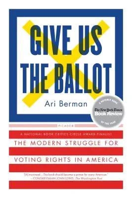 Dejte nám hlasovací lístek: Moderní boj za volební právo v Americe - Give Us the Ballot: The Modern Struggle for Voting Rights in America