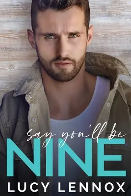 Řekni, že ti bude devět - Say You'll be Nine