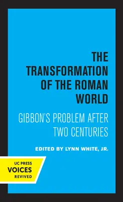 Proměny římského světa, 3: Gibbonův problém po dvou stoletích - The Transformation of the Roman World, 3: Gibbon's Problem After Two Centuries