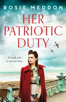 Její vlastenecká povinnost - emotivní a napínavý historický román z 2. světové války - Her Patriotic Duty - An emotional and gripping WW2 historical novel