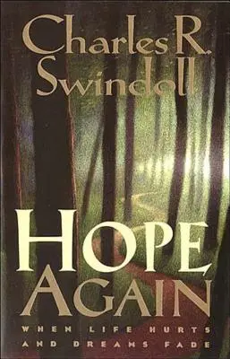 Znovu naděje: Když život bolí a sny blednou - Hope Again: When Life Hurts and Dreams Fade