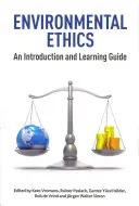 Environmentální etika: Úvod a průvodce výukou - Environmental Ethics: An Introduction and Learning Guide