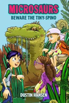 Mikrosauři: Pozor na malého Spina - Microsaurs: Beware the Tiny-Spino