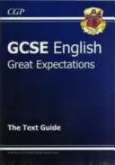 Nová příručka k učebním textům GCSE English - Great Expectations obsahuje online vydání a kvízy - New GCSE English Text Guide - Great Expectations includes Online Edition and Quizzes