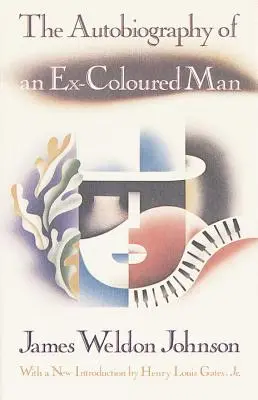 Autobiografie bývalého barevného muže: S úvodem Henryho Louise Gatese, Jr. - The Autobiography of an Ex-Coloured Man: With an Introduction by Henry Louis Gates, Jr.