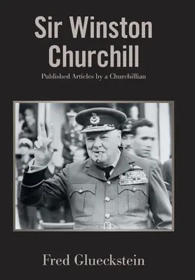 Sir Winston Churchill: Vydané články Churchilla - Sir Winston Churchill: Published Articles by a Churchillian