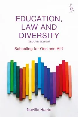 Vzdělání, právo a rozmanitost: Školství pro jednoho a pro všechny? - Education, Law and Diversity: Schooling for One and All?