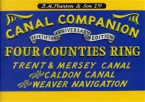 Pearson's Canal Companion - Four Counties Ring - Trent & Mersey Canal a Caldon Canal a Weaver Navigation - Pearson's Canal Companion - Four Counties Ring - Trent & Mersey Canal and Caldon Canal and Weaver Navigation
