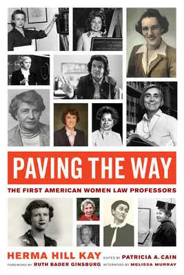 Dláždění cesty, svazek 1: První americké profesorky práva - Paving the Way, Volume 1: The First American Women Law Professors