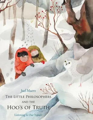 Malí filosofové a Hoo's of Truth: Naslouchání naší přirozenosti - The Little Philosophers and the Hoo's of Truth: Listening to Our Nature