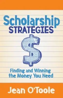 Strategie stipendií: Hledání a získávání potřebných peněz - Scholarship Strategies: Finding and Winning the Money You Need