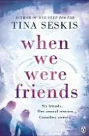 Když jsme byli přáteli - When We Were Friends