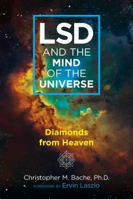 LSD a mysl vesmíru: Diamanty z nebe - LSD and the Mind of the Universe: Diamonds from Heaven