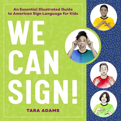 Umíme se podepsat! Můžeme: Základní ilustrovaný průvodce americkým znakovým jazykem pro děti - We Can Sign!: An Essential Illustrated Guide to American Sign Language for Kids