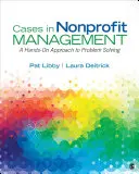 Případy z managementu neziskových organizací: Praktický přístup k řešení problémů - Cases in Nonprofit Management: A Hands-On Approach to Problem Solving