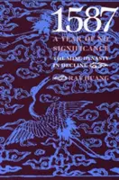 Rok 1587, rok bezvýznamný: Úpadek dynastie Ming - 1587, a Year of No Significance: The Ming Dynasty in Decline