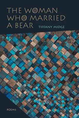 Žena, která si vzala medvěda: Básně - Woman Who Married a Bear: Poems