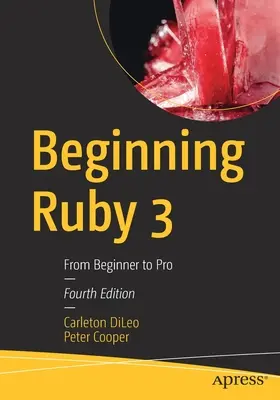 Ruby pro začátečníky 3: Od začátečníka k profesionálovi - Beginning Ruby 3: From Beginner to Pro