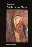 Aspekty anglosaské magie - Aspects of Anglo-Saxon Magic