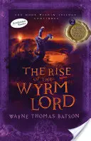 Vzestup pána Wyrmů - The Rise of the Wyrm Lord