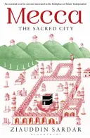 Mekka - posvátné město - Mecca - The Sacred City