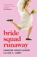 Nevěstina družina na útěku - Bride Squad Runaway