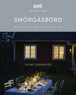 Smrgsbord: Vychytané jednoduché moderní skandinávské recepty: Jak na to? - Smrgsbord: Deliciously Simple Modern Scandinavian Recipes