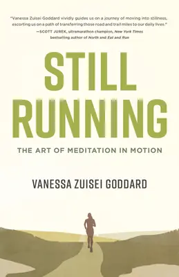 Stále v běhu: Umění meditace v pohybu - Still Running: The Art of Meditation in Motion