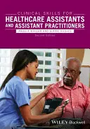 Klinické dovednosti pro zdravotnické asistenty a asistenty lékařů - Clinical Skills for Healthcare Assistants and Assistant Practitioners