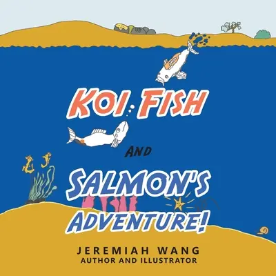 Dobrodružství rybky Koi a lososa! - Koi Fish and Salmon's Adventure!