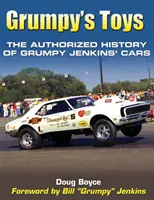 Grumpyho hračky: Autorizovaná historie autíček Grumpyho Jenkinse (The Authorized History of Grumpy Jenkins' Cars) - Grumpy's Toys: The Authorized History of Grumpy Jenkins' Cars