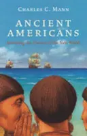 1491 - Ameriky před Kolumbem - 1491 - The Americas Before Columbus