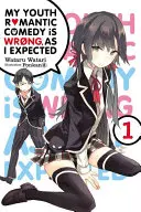 Romantická komedie z mého mládí je špatná, jak jsem očekával, svazek 1 (Light Novel) - My Youth Romantic Comedy Is Wrong, as I Expected, Vol. 1 (Light Novel)