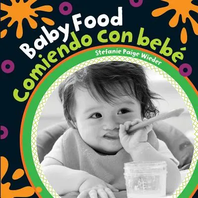 Dětská výživa/Comiendo Con Bebe - Baby Food/Comiendo Con Bebe