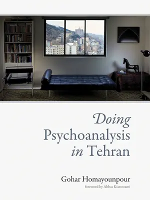 Psychoanalýza v Teheránu - Doing Psychoanalysis in Tehran