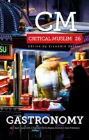 Kritický muslim 26: Gastronomie - Critical Muslim 26: Gastronomy
