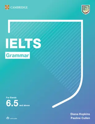 Ielts Grammar for Bands 6.5 and Above with Answers and Downloadable Audio (Gramatika pro skupinu 6.5 a vyšší) - Ielts Grammar for Bands 6.5 and Above with Answers and Downloadable Audio