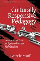 Kulturně citlivá pedagogika: Přínosné postupy pro afroamerické studenty a studentky (hc) - Culturally Responsive Pedagogy: Promising Practices for African American Male Students (hc)