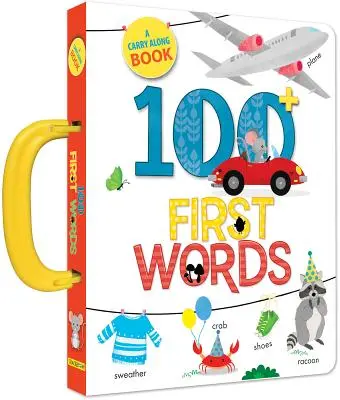 100 prvních slov: Knížka na přenášení - 100 First Words: A Carry Along Book