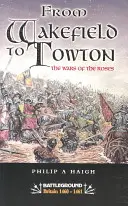 Wakefield a Towton: Válka růží - Wakefield and Towton: War of the Roses