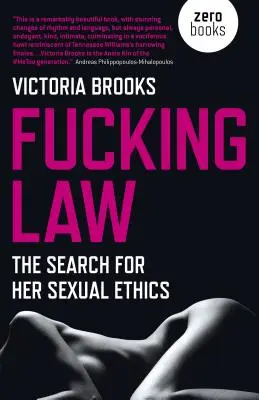 Šukací zákon: Hledání její sexuální etiky - Fucking Law: The Search for Her Sexual Ethics