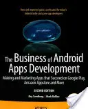 Byznys ve vývoji aplikací pro Android: Tvorba a marketing aplikací, které uspějí na Google Play, Amazon Appstore a dalších trzích. - The Business of Android Apps Development: Making and Marketing Apps That Succeed on Google Play, Amazon Appstore and More