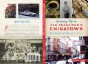 Vyrůstání v čínské čtvrti San Francisca: Vzpomínky z doby, kdy se v čínské čtvrti vyráběly nudle a jablečný koláč - Growing Up in San Francisco's Chinatown: Boomer Memories from Noodle Rolls to Apple Pie