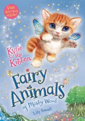 Kočička Kylie: Fairy Animals of Misty Wood - Kylie the Kitten: Fairy Animals of Misty Wood