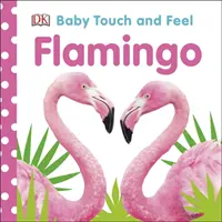 Dětský plameňák na dotek - Baby Touch and Feel Flamingo