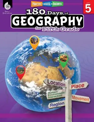 180 dní zeměpisu pro pátou třídu: Vycházky s učebnicemi zeměpisu: procvičování, hodnocení, diagnostika - 180 Days of Geography for Fifth Grade: Practice, Assess, Diagnose