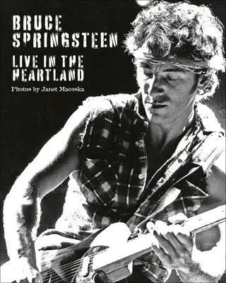 Bruce Springsteen: V srdci země naživo (Live in the Heartland) - Bruce Springsteen: Live in the Heartland