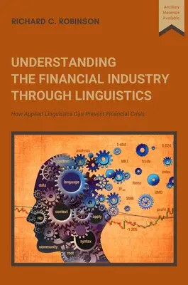Pochopení finančního průmyslu prostřednictvím lingvistiky: Jak může aplikovaná lingvistika zabránit finanční krizi - Understanding the Financial Industry Through Linguistics: How Applied Linguistics Can Prevent Financial Crisis