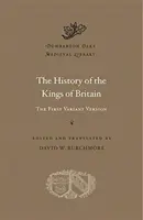 Dějiny britských králů: První variantní verze - The History of the Kings of Britain: The First Variant Version