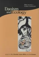 Taoismus a ekologie - Cesty v kosmické krajině - Daoism & Ecology - Ways Within a Cosmic Landscape